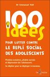 100 idées pour lutter contre le repli social des adolescents