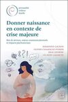 Donner naissance en contexte de crise majeure 