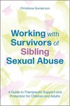 Working with survivors of sibling sexual abuse