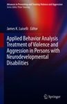 Applied behavior analysis treatment of violence in persons with