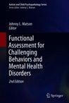 Functional assessment for challenging behaviors and mental health disorders