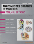 Anatomie des organes et viscères : tête, cou et tronc