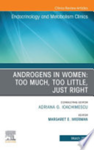 Androgens in women: too much, too little, just right : Endocrinology and metabolism clinics of North America