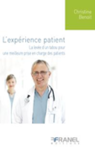 L'expérience patient : la levée d'un tabou pour une meilleure prise en charge des patients