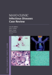 Mayo Clinic infectious disease case review : with board-style questions and answers