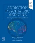 Addiction psychiatric medicine : a comprehensive board review