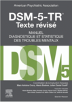 DSM-5-TR : texte révisé, manuel diagnostique et statistique des troubles mentaux
