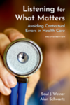 Listening for what matters : avoiding contextual errors in health care