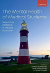 The mental health of medical students : supporting wellbeing in medical education