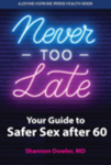 Never too late : your guide to safer sex after 60