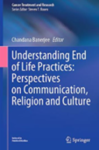 Understanding end of life practices : perspectives on communication, religion and culture