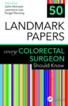 50 landmark papers every colorectal surgeon should know