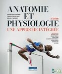 Anatomie et physiologie : une approche intégrée 