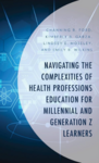 Navigating the complexities of health professions education for Millennial and 