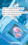 La transformation de la médecine par les technologies de l’information : le regard du réanimateur 