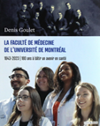 La Faculté de médecine de l'Université de Montréal, 1843-2023 - 180 ans à bâtir un avenir en santé