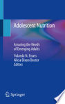 Adolescent Nutrition: Assuring the Needs of Emerging Adults 