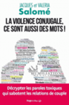 La violence conjugale, ce sont aussi des mots! : décrypter les paroles toxiques qui sabotent les relations de couple 
