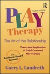 Play therapy : the art of the relationship