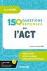 150 questions sur l'ACT