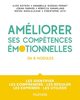 Améliorer ses compétences émotionnelles: en 8 modules