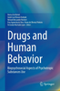 Drugs and human behavior: Biopsychosocial aspects of psychotropic substances use