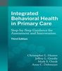 Integrated behavioral health in primary care : step-by-step guidance for assessment and intervention 