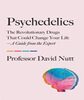 Psychedelics : the revolutionary drugs that could change your life : a guide from the expert