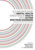A clinician's guide to mental health conditions in adults with autism spectrum disorders: assessment and interventions