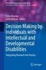 Decision making by individuals with intellectual and developmental disabilities: integrating research into practice