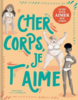 Cher corps, je t'aime