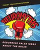 Neuromyths: debunking false ideas about the brain