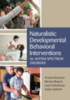 Naturalistic developmental behavioral interventions for autism spectrum disorder