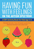 Having fun with feelings on the Autism spectrum: a CBT activity book for kids age 4-8