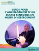 Guide pour l'aménagement d'un espace sensoriel en milieu d'hébergement