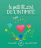 Le petit illustré de l'intimité, de la puberté, de l'identité, du consentement, de l'amour, de la sexualité, etc