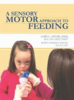 A sensory motor approach to feeding