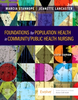 Foundations for population health in community/public health nursing  