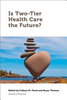 Is two-tier health care the future? 