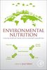 Environmental nutrition : connecting health and nutrition with environmentally 