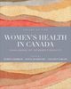 Women's health in canada : challenges of intersectionality, second edition