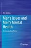Men's issues and men's mental health : an introductory primer