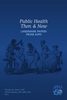 Public health then and now : landmark papers from AJPH