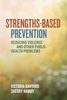 Strengths-based prevention : reducing violence and other public health problems