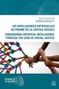 Les intelligences artificielles au prisme de la justice sociale = Considering artificial intelligence through the lens of social justice