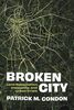 Broken city : land speculation, inequality, and urban crisis