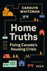 Home truths : fixing Canada's housing crisis