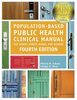 Population-based public health clinical manual : the Henry Street model for nurses