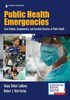 Public health emergencies : case studies, competencies, and essential services of public health