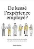 De kessé l'expérience employé ?